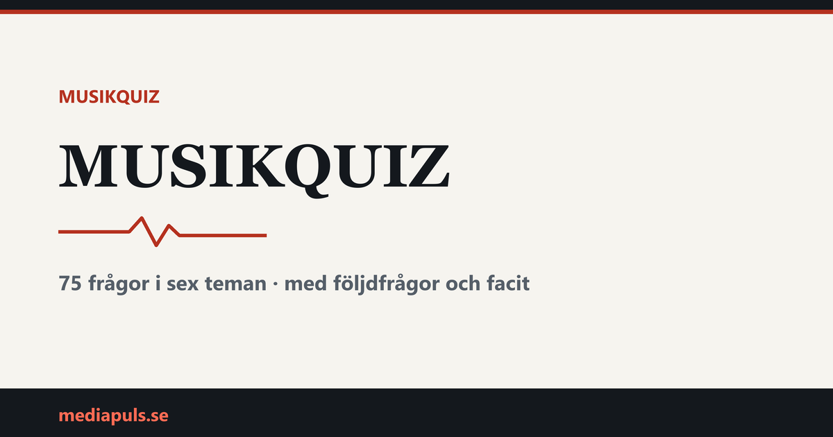 Musikquiz — 75 frågor och svar med följdfrågor — musikquiz på mediapuls.se